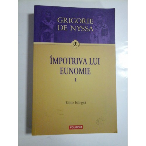 IMPOTRIVA LUI EUNOMIE I - GRIGORIE DE NYSSA IMPOTRIVA LUI EUNOMIE I - GRIGORIE DE NYSSA